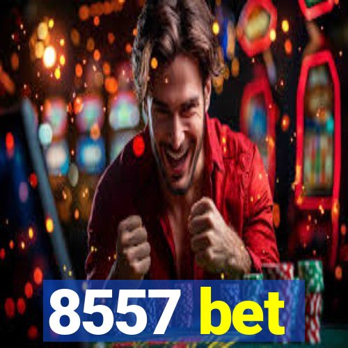 8557 bet